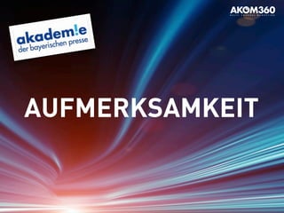 AUFMERKSAMKEIT
Workshop
 