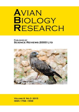 Avian
Biology
Research
Published by
Science Reviews 2000 Ltd
Volume 8 No.3 2015
ISSN 1758 -1559
 