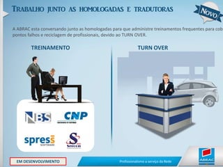 Serviços Realizados Internamente na ABRACPós-vendasEstão garantidos aos associados:Assessoria para dúvidas de auditoria Revisão de processos de auditoria Consolidação de documentação Julgamento pela Comissão ABRAC e GMB Comunicação do resultado dos julgamentos Profissionalismo a serviço da Rede