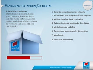 InformáticaSistema que permite gerenciar as oportunidades recebidas de todos os parceiros:Oportunidade 1Consumidor 1Oportunidade 2Consumidor 2Oportunidade 3Consumidor 3Concessionário terá o controle de todos os resultados gerados e o acompanhamento das solicitações.AVANÇAR