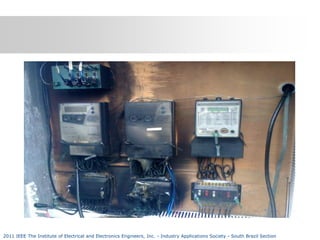 2011 IEEE The Institute of Electrical and Electronics Engineers, Inc. - Industry Applications Society - South Brazil Section

 