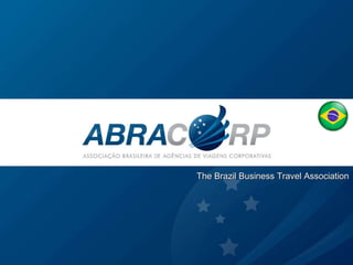 The Brazil Business Travel Association 