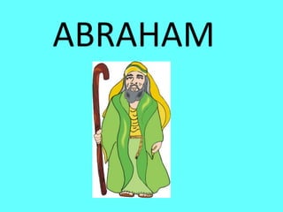 ABRAHAM
 