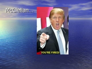 McClellan… 