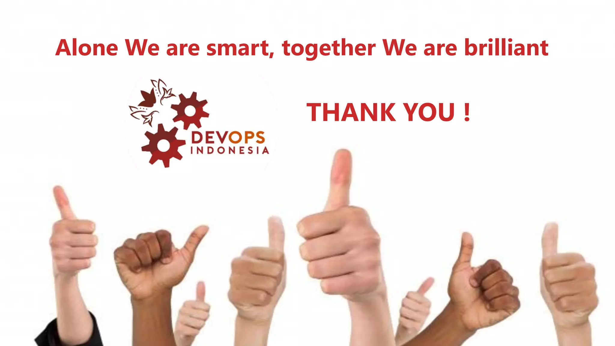 35Confidential
THANK YOU !
Alone We are smart, together We are brilliant
 