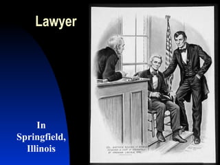 Lawyer
In
Springfield,
Illinois
 