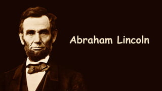 Abraham Lincoln
 