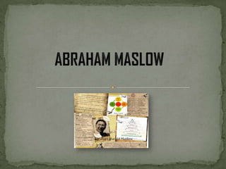 Abraham maslow