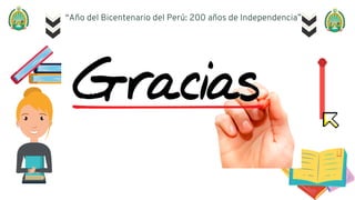 “Año del Bicentenario del Perú: 200 años de Independencia”
 