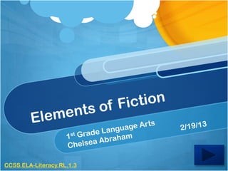 CCSS.ELA-Literacy.RL.1.3
 