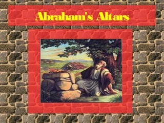 Abraham's Altars
picture
 