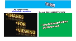 For more Information:
abrahamdaylee25@gmail.com
adayklee@yahoo.com
Contact: 0880760020/0776782278
 