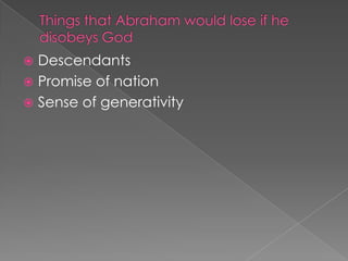 Descendants
 Promise of nation
 Sense of generativity


 