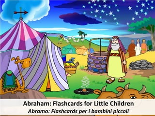 Abraham: Flashcards for Little Children
Abramo: Flashcards per i bambini piccoli
 