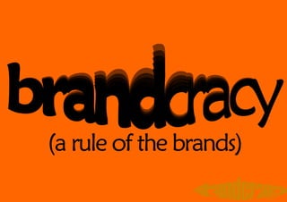 brandcracy