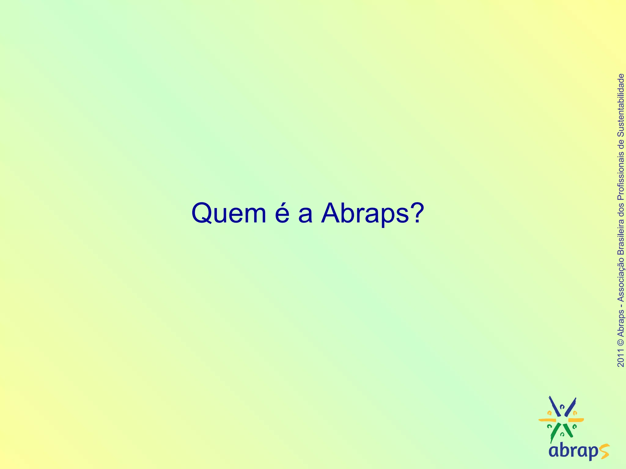 Quem é a Abraps?