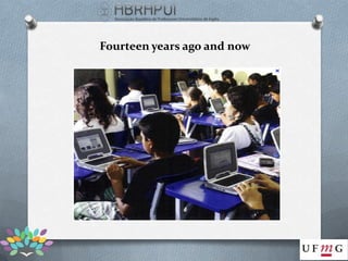 Fourteen years ago and now
 