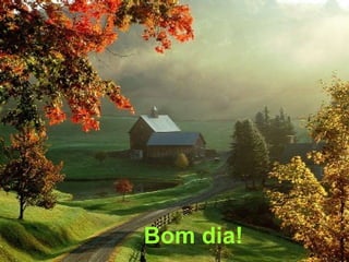 Bom dia!
 
