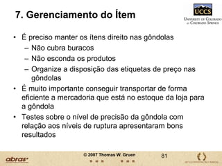 Problema corrigido em JaneiroCopyright Standard Analytics, LLC. 2006. All rights reserved.54© 2007 Thomas W. Gruen
