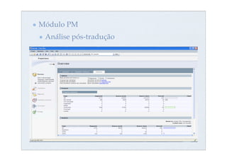 Módulo PM
 Análise pós-tradução
 