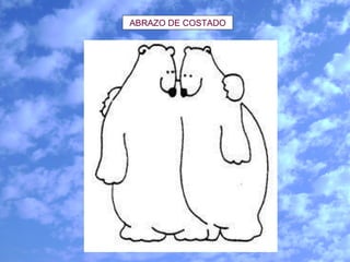 ABRAZO DE COSTADO 