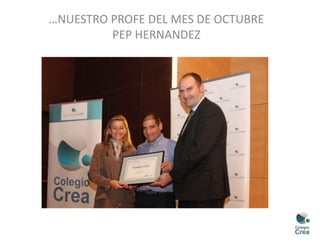 …NUESTRO PROFE DEL MES DE OCTUBRE
PEP HERNANDEZ
 