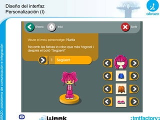 Diseño del interfaz
Personalización (I)
 