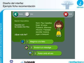 Diseño del interfaz
Ejemplo ficha recomendación
 