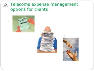 Telecoms expense management options for clients 1 2 3 
