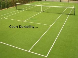 Court Durability….
 