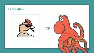 Examples
VS
C L E A N V E C T O R
I M A G E T R A C E
 