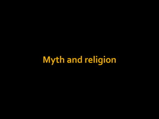 Myth and religion<br />