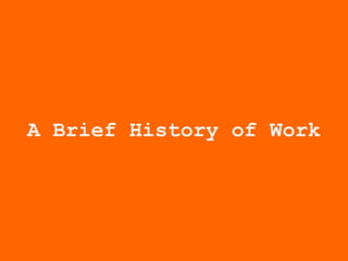A Brief History of Work 