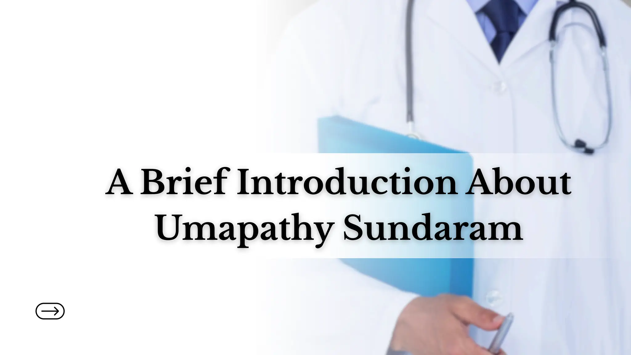 A Brief Introduction About
Umapathy Sundaram