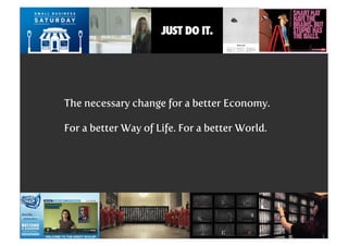 The necessary change for a better Economy.
For a better Way of Life. For a better World.

 