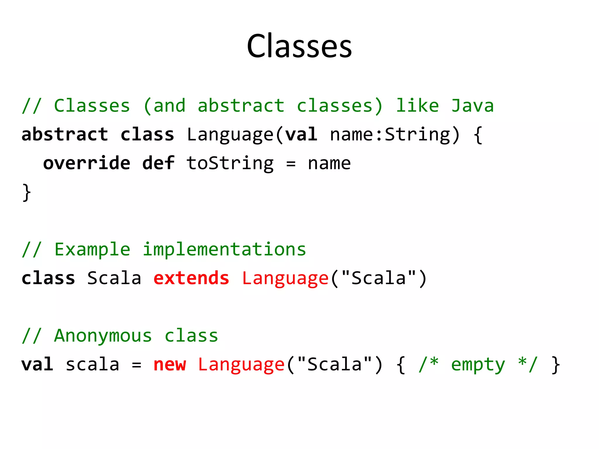 Scala is PracticalCan be used as drop-in replacement for JavaMixed Scala/Java projectsUse existing Java librariesUse existing Java tools (Ant, Maven, JUnit, etc…)Decent IDE Support (NetBeans, IntelliJ, Eclipse)