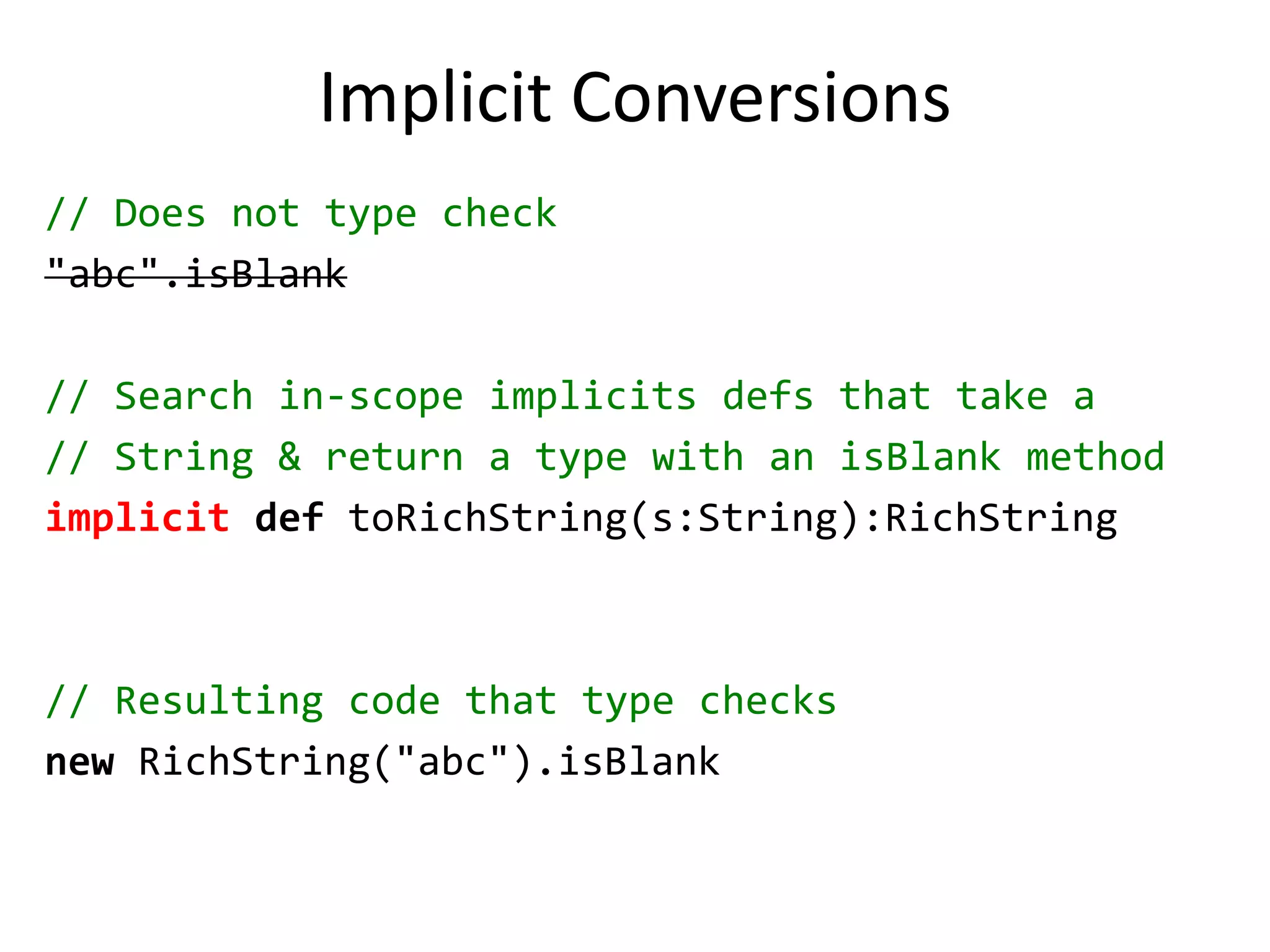 Pattern Matchingdef what(any:Any) = any match {casei:Int => "It's an Int"cases:String => "It's a String"case_ => "I don't know what it is"}what(123)       "It's an Int"what("hello")   "It's a String"what(false)     "I don't know what it is"