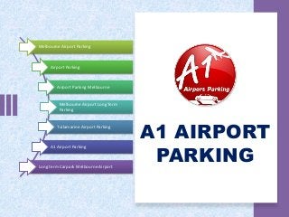 A1 AIRPORT
PARKING
Melbourne Airport Parking
Airport Parking
Airport Parking Melbourne
Melbourne Airport Long Term
Parking
Tullamarine Airport Parking
A1 Airport Parking
Long term Carpark Melbourne Airport
 