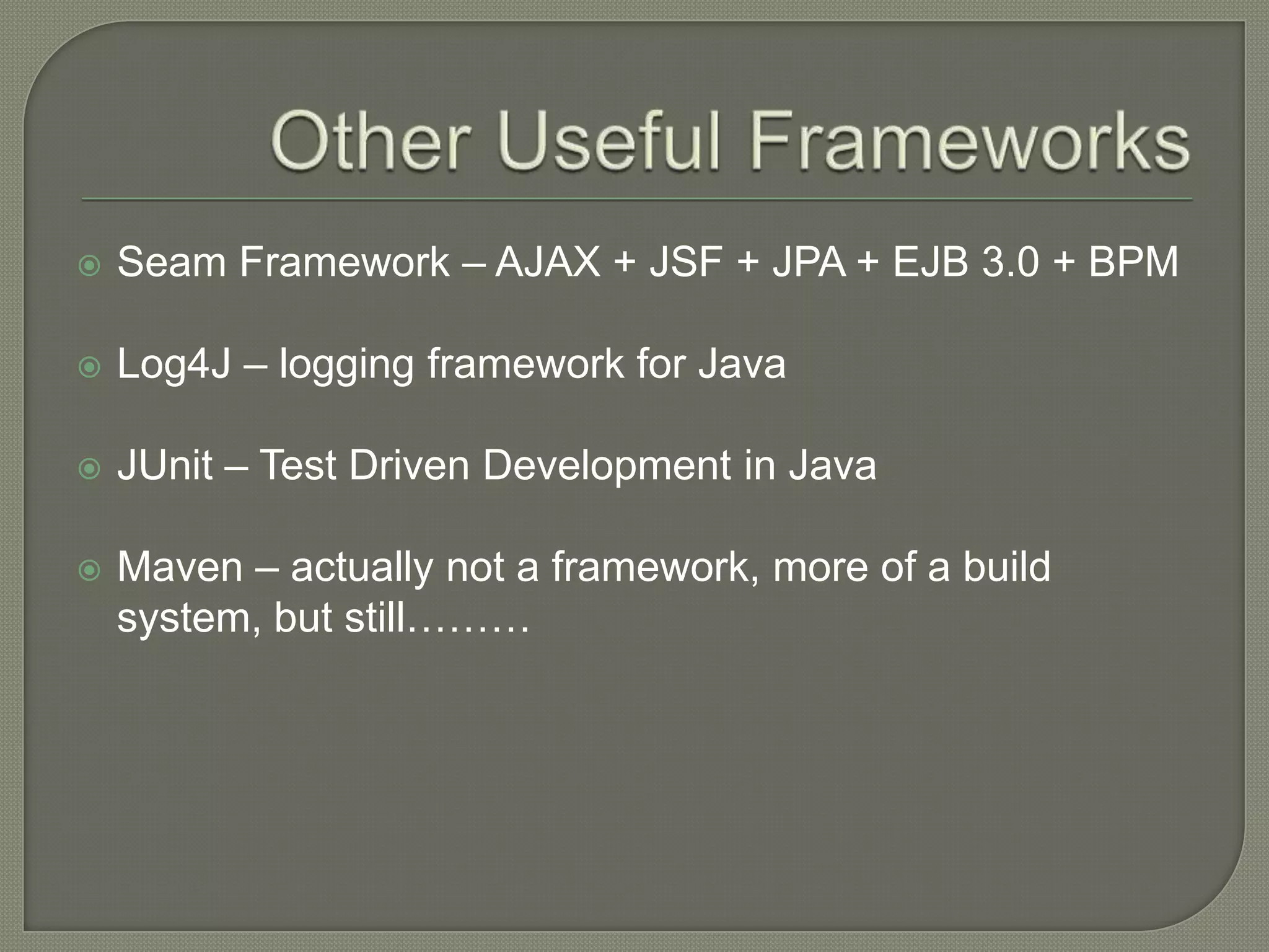 A brief overview of java frameworks | PPT