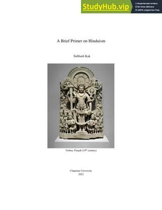 A Brief Primer on Hinduism
Subhash Kak
Vishnu, Punjab (10th
century)
Chapman University
2022
 