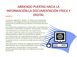 ABRIENDO PUERTAS HACIA LA INFORMACIÓN:LA DOCUMENTACIÓN FÍSICA Y DIGITAL Lección 1.- ,[object Object]