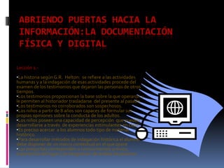 ABRIENDO PUERTAS HACIA LA INFORMACIÓN:LA DOCUMENTACIÓN FÍSICA Y DIGITAL Lección 1.- ,[object Object]