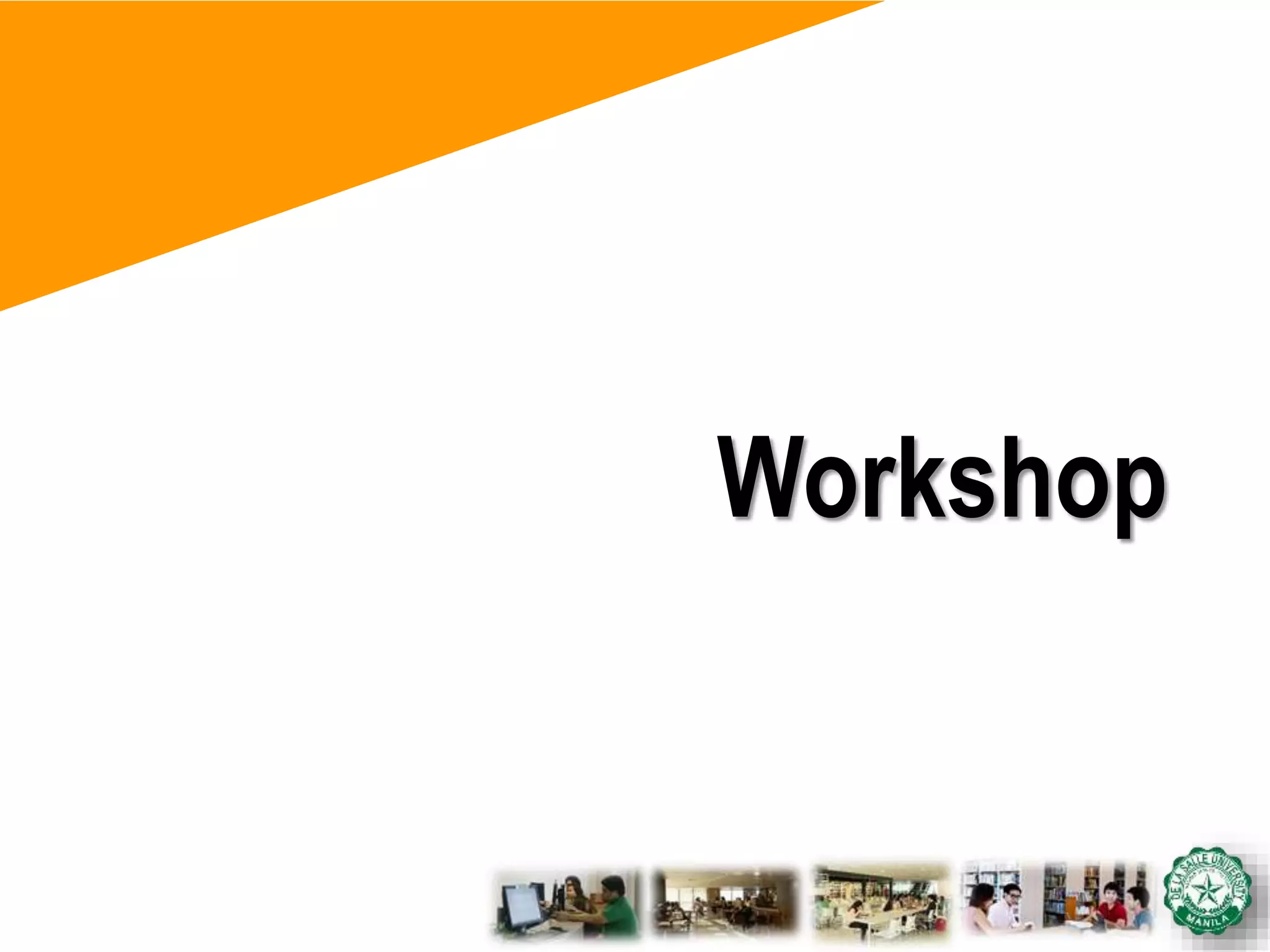Workshop
 