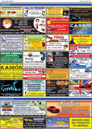 abril de 2016 11SETEMI NEWS
SERVIÇOS
AUTOS E AFINS
ANUNCIE AQUI
SEU PRODUTO
OU SERVIÇO
 