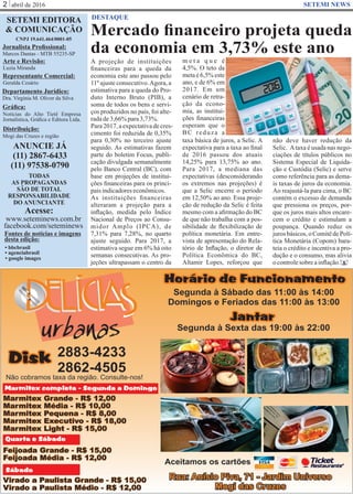 abril de 20162 SETEMI NEWS
Mercado ﬁnanceiro projeta queda
da economia em 3,73% este ano
SETEMI EDITORA
& COMUNICAÇÃO
CNPJ 19.641.464/0001-05
Jornalista Proﬁssional:
Marcos Dantas - MTB 55235-SP
Arte e Revisão:
Luzia Miranda
Representante Comercial:
Geralda Cesário
Departamento Jurídico:
Dra. Virgínia M. Oliver da Silva
Gráﬁca:
Notícias do Alto Tietê Empresa
Jornalística, Gráﬁca e Editora Ltda.
Distribuição:
Mogi das Cruzes e região
ANUNCIE JÁ
(11) 2867-6433
(11) 97538-0790
TODAS
AS PROPAGANDAS
SÃO DE TOTAL
RESPONSABILIDADE
DO ANUNCIANTE
Acesse:
www.seteminews.com.br
facebook.com/seteminews
Fontes de notícias e imagens
desta edição:
DESTAQUE
• agenciabrasil
• bbcbrasil
• google images
A projeção de instituições
ﬁnanceiras para a queda da
economia este ano passou pelo
11º ajuste consecutivo.Agora, a
estimativa para a queda do Pro-
duto Interno Bruto (PIB), a
soma de todos os bens e servi-
ços produzidos no país, foi alte-
radade3,66%para3,73%.
Para2017,aexpectativadecres-
cimento foi reduzida de 0,35%
para 0,30% no terceiro ajuste
seguido. As estimativas fazem
parte do boletim Focus, publi-
cação divulgada semanalmente
pelo Banco Central (BC), com
base em projeções de institui-
ções ﬁnanceiras para os princi-
paisindicadoreseconômicos.
As instituições ﬁnanceiras
alteraram a projeção para a
inﬂação, medida pelo Índice
Nacional de Preços ao Consu-
midor Amplo (IPCA), de
7,31% para 7,28%, no quarto
ajuste seguido. Para 2017, a
estimativa segue em 6% há oito
semanas consecutivas. As pro-
jeções ultrapassam o centro da S
m e t a q u e é
4,5%. O teto da
meta é 6,5% este
ano, e de 6% em
2017. Em um
cenário de retra-
ção da econo-
mia, as institui-
ções ﬁnanceiras
esperam que o
BC reduza a
taxa básica de juros, a Selic. A
expectativa para a taxa ao ﬁnal
de 2016 passou dos atuais
14,25% para 13,75% ao ano.
Para 2017, a mediana das
expectativas (desconsiderando
os extremos nas projeções) é
que a Selic encerre o período
em 12,50% ao ano. Essa proje-
ção de redução da Selic é feita
mesmo com a aﬁrmação do BC
de que não trabalha com a pos-
sibilidade de ﬂexibilização de
política monetária. Em entre-
vista de apresentação do Rela-
tório de Inﬂação, o diretor de
Política Econômica do BC,
Altamir Lopes, reforçou que
não deve haver redução da
Selic. Ataxa é usada nas nego-
ciações de títulos públicos no
Sistema Especial de Liquida-
ção e Custódia (Selic) e serve
como referência para as dema-
is taxas de juros da economia.
Ao reajustá-la para cima, o BC
contém o excesso de demanda
que pressiona os preços, por-
que os juros mais altos encare-
cem o crédito e estimulam a
poupança. Quando reduz os
jurosbásicos,oComitêdePolí-
tica Monetária (Copom) bara-
teia o crédito e incentiva a pro-
dução e o consumo, mas alivia
ocontrolesobreainﬂação.
 