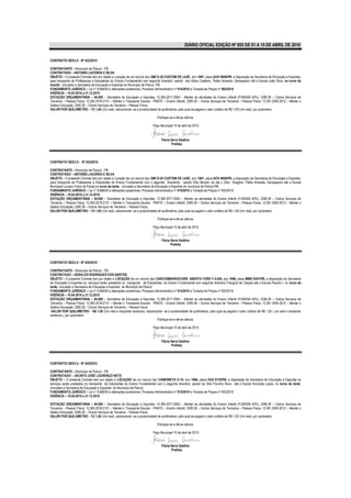 DIÁRIO OFICIAL EDIÇÃO Nº 855 DE 01 A 15 DE ABRIL DE 2010


CONTRATO/ SEE/LV - Nº 022/2010

CONTRATANTE – Município de Piancó - PB.
CONTRATADO – ANTONIO LACERDA E SILVA
OBJETO – O presente Contrato tem por objeto a Locação de um veículo tipo GM/ D-20 CUSTOM DE LUXE, ano 1991, placa ACH 9656/PB, a disposição da Secretaria de Educação e Esportes,
para transporte de Professores e Estudantes do Ensino Fundamental com seguinte itinerário: saindo dos Sítios Caetana,, Palha Amarela, Genipapeiro até a Escola João Silva, no turno da
manhã , vinculado a Secretaria de Educação e Esportes do Município de Pianco -PB.
FUNDAMENTO JURÍDICO – Lei n° 8.666/93 e alterações posteriores, Processo Administrativo nº 014/2010 e Tomada de Preços nº 002/2010
VIGÊNCIA – 10.04.2010 a 31.12.2010
DOTAÇÃO ORÇAMENTÁRIA – 04.000 – Secretaria de Educação e Esportes; 12.365.2017.2063 – Manter as atividades do Ensino Infantil (FUNDEB 40%); 3390.36 – Outros Serviços de
Terceiros – Pessoa Física; 12.365.2018.2131 – Manter o Transporte Escolar - PNATE – Ensino Infantil; 3390.36 – Outros Serviços de Terceiros – Pessoa Física; 12.361.2040.2012 – Manter o
Salário Educação; 3390.36 – Outros Serviços de Terceiros – Pessoa Física.
VALOR POR QUILOMETRO – R$ 1,00 (Um real), adicionando- se a produtividade de quilômetros, pelo qual se pagará o valor unitário de R$ 1,00 (Um real), por quilometro.

                                                                              Publique-se e dê-se ciência.

                                                                           Paço Municipal 10 de abril de 2010.



                                                                                 Flávia Serra Galdino
                                                                                        Prefeita




CONTRATO/ SEE/LV - Nº 023/2010

CONTRATANTE – Município de Piancó - PB.
CONTRATADO – ANTONIO LACERDA E SILVA
OBJETO – O presente Contrato tem por objeto a Locação de um veículo tipo GM/ D-20 CUSTOM DE LUXE, ano 1991, placa ACH 9656/PB, a disposição da Secretaria de Educação e Esportes,
para transporte de Professores e Estudantes do Ensino Fundamental com o seguinte itinerários: saindo Sítio Muzelo vai até o Sítio Gregório, Palha Amarela, Genipapeiro até a Escola
Municipal Luciano Freire de Farias,no turno da tarde, vinculado a Secretaria de Educação e Esportes do município de Piancó-PB.
FUNDAMENTO JURÍDICO – Lei n° 8.666/93 e alterações posteriores, Processo Administrativo nº 014/2010 e Tomada de Preços nº 002/2010
VIGÊNCIA – 10.04.2010 a 31.12.2010
DOTAÇÃO ORÇAMENTÁRIA – 04.000 – Secretaria de Educação e Esportes; 12.365.2017.2063 – Manter as atividades do Ensino Infantil (FUNDEB 40%); 3390.36 – Outros Serviços de
Terceiros – Pessoa Física; 12.365.2018.2131 – Manter o Transporte Escolar - PNATE – Ensino Infantil; 3390.36 – Outros Serviços de Terceiros – Pessoa Física; 12.361.2040.2012 – Manter o
Salário Educação; 3390.36 – Outros Serviços de Terceiros – Pessoa Física.
VALOR POR QUILOMETRO – R$ 1,00 (Um real), adicionando- se a produtividade de quilômetros, pelo qual se pagará o valor unitário de R$ 1,00 (Um real), por quilometro.

                                                                              Publique-se e dê-se ciência.

                                                                           Paço Municipal 10 de abril de 2010.


                                                                                 Flávia Serra Galdino
                                                                                        Prefeita




CONTRATO/ SEE/LV - Nº 024/2010

CONTRATANTE – Município de Piancó - PB.
CONTRATADO – GERALDO RODRIGUES DOS SANTOS
OBJETO – O presente Contrato tem por objeto a LOCAÇÃO de um veículo tipo CAR/CAMINHÃO/CARR. ABERTA FORD F-4.000, ano 1986, placa MMO 9207/PB, a disposição da Secretaria
de Educação e Esportes os serviços serão prestados no transporte de Estudantes do Ensino Fundamental com seguinte itinerário:Triangulo de Caiçara até a Escola Peixoto I, no turno da
tarde, vinculado a Secretaria de Educação e Esportes do Município de Piancó.
FUNDAMENTO JURÍDICO – Lei n° 8.666/93 e alterações posteriores, Processo Administrativo nº 014/2010 e Tomada de Preços nº 002/2010
VIGÊNCIA – 10.04.2010 a 31.12.2010
DOTAÇÃO ORÇAMENTÁRIA – 04.000 – Secretaria de Educação e Esportes; 12.365.2017.2063 – Manter as atividades do Ensino Infantil (FUNDEB 40%); 3390.36 – Outros Serviços de
Terceiros – Pessoa Física; 12.365.2018.2131 – Manter o Transporte Escolar - PNATE – Ensino Infantil; 3390.36 – Outros Serviços de Terceiros – Pessoa Física; 12.361.2040.2012 – Manter o
Salário Educação; 3390.36 – Outros Serviços de Terceiros – Pessoa Física.
 VALOR POR QUILOMETRO – R$ 1,50 (Um real e cinqüenta centavos), adicionando- se a produtividade de quilômetros, pelo qual se pagará o valor unitário de R$ 1,50 ( um real e cinqüenta
centavos ), por quilometro.
                                                                              Publique-se e dê-se ciência.

                                                                           Paço Municipal 10 de abril de 2010.


                                                                                 Flávia Serra Galdino
                                                                                        Prefeita




CONTRATO/ SEE/LV - Nº 025/2010

CONTRATANTE – Município de Piancó - PB.
CONTRATADO – JACINTO JOSÉ LOURENÇO NETO
OBJETO – O presente Contrato tem por objeto a LOCAÇÃO de um veículo tipo CAMIONETA D-10, ano 1986, plana HUX 6735/PB, a disposição da Secretaria de Educação e Esportes os
serviços serão prestados no transporte de Estudantes do Ensino Fundamental com o seguinte itinerário: saindo do Sítio Pocinho Novo até a Escola Honorata Lopes, no turno da tarde,
vinculado a Secretaria de Educação e Esportes do Município de Piancó.
FUNDAMENTO JURÍDICO – Lei n° 8.666/93 e alterações posteriores, Processo Administrativo nº 014/2010 e Tomada de Preços nº 002/2010
VIGÊNCIA – 10.04.2010 a 31.12.2010

DOTAÇÃO ORÇAMENTÁRIA – 04.000 – Secretaria de Educação e Esportes; 12.365.2017.2063 – Manter as atividades do Ensino Infantil (FUNDEB 40%); 3390.36 – Outros Serviços de
Terceiros – Pessoa Física; 12.365.2018.2131 – Manter o Transporte Escolar - PNATE – Ensino Infantil; 3390.36 – Outros Serviços de Terceiros – Pessoa Física; 12.361.2040.2012 – Manter o
Salário Educação; 3390.36 – Outros Serviços de Terceiros – Pessoa Física.
VALOR POR QUILOMETRO – R$ 1,00 (Um real), adicionando- se a produtividade de quilômetros, pelo qual se pagará o valor unitário de R$ 1,00 (Um real), por quilometro.

                                                                              Publique-se e dê-se ciência.

                                                                           Paço Municipal 10 de abril de 2010..


                                                                                 Flávia Serra Galdino
                                                                                        Prefeita
 