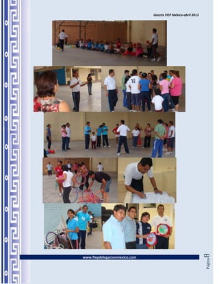 Gaceta FIEP México-abril 2013




                                                               8




www.fiepdelegacionmexico.com
                                                               Página
 