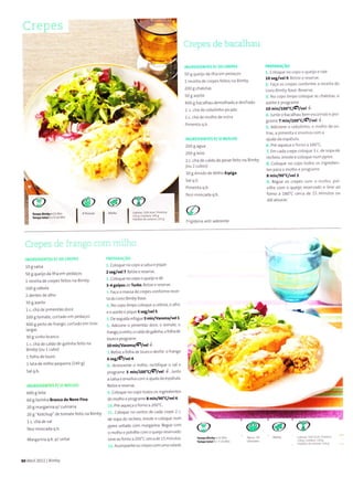 CL:epe:,
t
#@
ã
fii:ïiï:
- ìl -
LÌ apÉ-s cLf i ì:LfJ 1l Ì:lLl
!N6REOIÊNTE5 P/ 05 CRËPE5
50I que jo da haempedaços
1Íeceita de crepesfeitos na 8iínby
200 g.halotas
50gazeite
400I bâcalhau denìolhado e desfiado
2 c.chád€cebo ìnho picado
1 c. chá de rÌìolhod€ ostra
IN6REOIENÌES P/ O MOLHO
200 g água
200gleite
2c.chá decaldode pe xefeitora Bimby
(ou 2 cubos)
30 gamidod€ Mllho EtPiSâ
Salq b.
PREPARAcÀo
1. Coloque fo copo o queijo € ra e
10 s€t/vê|9. R€tìre € í€serve.
2. Faça o! crepes conforme a Íece ta do
Livro B mby Base Res€rve.
3. No copo limpo co oqu." as chalotas. o
ãzeite e progrême
Lo min/Loo"clglvet'l'
4.lunteo ba.alhau benì €scorido€ pro_
síal''e7 ínin/roo"clç lvet l .
5. Adi.ione o cebolinho, o molho de os
tras, a p nrenta e envo v. com â
6. Pré-aqueça o forno a 180"C.
7. Em cadã crepe coloqu€ 3. de !opa de
recheio, €nÍo e e coloque num PYrex
L Coloque no copo todos os ln8íedien'
ies para o molho e PÍogÍame
8 min/go'clvel3
9. R€gue os crePe, conì o molho, Po
v he com o queijo Íeservado e ev€ ao
Íorno a 180"C cerca de 15 m nutos oLl
@
@
@
Fr gideiía
'ii,
.'lr' i
]NCI?ED ENÌE5 P,/ OS (RÈPIS
10 g saka
50gquejoda Iha em Pedaços
1í€.elta decíepesíeiio! na Blnìby
100 g cebola
2 dentes de âlho
30 g azelt€
1c.chá de p ment;o doc€
100 gtomàt€, cortado em Pedaço5
400 g peiio de írango, coítado em tiías
argas
30gvÌnho branco
1c.chá decaldod€ga lrha felto na
B mby(ou l cubo)
1 lata de miLho pequena (140 g)
5alq.b.
INGREDIFNÌE5 P/
')
MOI H(]
600 g leite
60I fãrinha BÍan.a dê evetinâ
20 g nìaÍ8aíina P/ cul Íìárla
20 g Ketchup"detomãtefeitona Bimby
1c. chá de ta
Noz-rÌìoscâda q.b
Mârgar n: q.b. p/ untaÍ
40 abíil 2011 | Blmby
t', Ì,t itl
1 Co oque nocopoa sa 5:€Pique
2 reg/v€|7 Ret íe€ ÍeseÍv€.
: coloque no coPo o quejo e dê
3-4golpes de TuÍbo. ReUre e íeterue.
Faça a mãrla decÍepes conforíne rec€i'
ta do LivÍo BimbyBase.
I No copo limpo coloque a cebo a, o alho
e o azeite e p que5têg/Y€|5
. De seguida Íeíogue 5 min/varoma/vê|1
, Adicone o P mentào doce, o tomate Ô
fÍango,ovinho,oca dode galinha,aÍolha de
10 min/varomaF/vel + .
' RetiíeaÍolha de ouroe delfie ofrango
6 sêAl€7/vêt a
8. Acrelcente o m lho, reciiÍique o sa e
proeíãme 3 niÍ/100'c/ç/v€l ',, lunte
a salsa eenvolva conr a ajuda da elpátula
9. Coloque no copotodos os ngíed entes
do molho e pÍogram€ a miíl9o'Chèl4
1.. Pré aqueça ofoíno a 200'c.
!r Coloque no centÍo de cada crepe 2 c
de sopa do recheÌo, €nrole e coloque num
pyre.x untado com m.r8arina. ReSue com
o molhoe polvihe com o queúo íeserv.do
Leve âo forno a 200"C cercâ de 15 m nutos
ì' Acompanheoscíepescom uma 5a ada.
frrr,.,*
-"r.q'il
@ @ @ffi
 