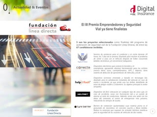 7
Actualidad & Eventos
El III Premio Emprendedores y Seguridad
Vial ya tiene finalistas
03.04.2017 Fundación
Línea Directa...
