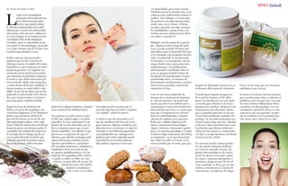 {74}www.revistavenuscuba.wordpress.com
revistavenus@gmail.com
L
a piel es la encargada de
protegerte del medio externo,
pero existen innumerables
factores que pueden dañar-
la. Muchos profesionales de la salud
afirman que el acné es la enfermedad
más común entre jóvenes y adolescen-
tes. Para indagar en la temática hemos
consultado al Dr. Pedro Balaguert
González, quien es especialista de pri-
mer grado en Dermatología y ha tenido
a su cargo, durante más de 15 años, una
consulta especializada en acné.
Si bien expertos internacionales
plantean que los 20 es una buena
edad para iniciar el cuidado del rostro,
basándose en que comienzan el estrés,
las preocupaciones y la angustia (au-
mentando así los niveles hormonales
que estimulan las glándulas sebáceas);
lo cierto es que debes interesarte por
el tema desde edades más tempranas
y nunca desatenderlo por completo, si
deseas mostrar un rostro bello y salu-
dable. Si eres de las chicas que no ha
padecido la enfermedad, no te descui-
des, pues la prevención es el primer
paso para ganar cualquier batalla.
Respecto al uso de productos de
belleza, el exceso de maquillaje y las
costumbres higiénicas, el Dr. Balaguert
plantea que una forma efectiva de
prevenir los barros es a través de una
adecuada limpieza diaria, sobre todo
facial. Todas las noches antes de dormir
limpia tus poros, no solo para quitar el
maquillaje sino también las impurezas
de un largo día de trabajo, puede ser
con un paño húmedo con leche que
evitará la aparición de puntos negros.
Recuerda primero aplicar los pasos
básicos de cualquier limpieza y después
viene el proceso de hidratar la piel.
"Si ya posees una piel acneica es pre-
ferible que emplees agua y un jabón
específico. Es muy importante la uti-
lización de cremas adecuadas que no
lleven excipiente graso (que no pro-
duzcan espinillas), muy fluidas en gel,
gel-crema o excipientes de agua en
silicona y que además contengan prin-
cipios activos para combatir el acné
(agentes queratolíticos, reguladores
del recambio epidérmico, antibióticos,
reguladores de la secreción de gra-
sa, agentes antiinflamatorios): lee las
etiquetas. El maquillaje debe evitarse
y cuando se utilice no debe ser muy
oclusivo, siempre libre de aceites. El
lavado frecuente del cabello
también es fundamen-
tal: si este no se realiza
sistemáticamente esa grasa que se
acumula baja hacia el rostro y también
a la espalda"- aclaró el experto.
La dieta es uno de esos puntos en el
que los estudiosos del tema aún no lo-
gran consenso. Algunos consideran que
alimentos ricos en azúcares, el maní, los
chocolates o las deliciosas papas fritas
son perjudiciales; sin embargo otros
plantean que si bien ingerirlos puede
aumentar las secreciones sebáceas,
solo podrían empeorar el acné una
vez desarrollado, pero nunca crearlo.
"Definitivamente la relación entre acné
y dieta es muy controversial -confesó el
médico-. Sin embargo, es recomenda-
ble promover una alimentación balan-
ceada, sana, rica en frutas, verduras,
cereales y pescado, con bajo consumo
de carbohidratos y grasas, leche y de-
rivados, así como suplementar la dieta
con calcio y vitamina D".
Múltiples son las causas de la patolo-
gía y algunas incluso ocasionan polé-
mica a escala mundial. El factor que
más influye para el desarrollo del acné
es el vinculado a los desajustes hormo-
nales. La pubertad, la menstruación,
el embarazo y la menopausia, son las
etapas donde más se presentan estas
manifestaciones. En publicaciones
internacionales consultadas sobre el
tema se agrupan también dentro de
los agentes desencadenantes el antes
mencionado estrés, el consumo de
determinados medicamentos e incluso
otros menos conocidos como la alta
exposición al cloro.
Una vez que hayas adquirido las
lesiones no es momento de deprimir-
te, sino de atacarlas y las armas que
usarás para ello te las facilitaremos a
continuación. Como enfermedad mul-
tifactorial hay que tener en cuenta que
para que el tratamiento sea efectivo
debe ser individualizado e integral,
además de englobar otros aspectos.
Estos son: cuidados higiénico-die-
téticos, tratamiento farmacológico
(tópico, sistémico, hormonal o quirúr-
gico) y la atención psicológica. Cuando
recibimos algún tratamiento de belleza
es importante, en el caso de las fémi-
nas, tratar el cuello y el escote en la
misma medida que el rostro, para que
después de finalizado el proceso no se
evidencien diferencias de coloración.
Cuando hayas logrado desaparecer
de tu piel las lesiones, el Dr. Bala-
guert recomienda una vez más asistir
a consulta para eliminar o al menos
disminuir las cicatrices. Respecto a los
tratamientos más adecuados, afirma
que en aquellos pacientes en los que
el acné haya producido cicatrices, los
peelings y la microdermoabrasión son
efectivos para tratar esta fase. Además,
se llevan a cabo procedimientos como
la subsición (para liberar la fibrosis),
relleno de las cicatrices y tratamiento
con láser o terapia lumínica con diodos
emisores de luz (LED).
En nuestras tiendas existen produc-
tos que puedes adquirir fácilmen-
te, como los naturales Naurij, los
jabones dermatológicos (de azufre,
aceite de girasol ozonizado o jabón
de ozono), máscaras astringentes o
nutritivas y fango termal. En los de
venta regulada, es decir, por recetas
médicas, encontramos: la loción de
eritromicina, el ungüento de adapa-
leno y en los casos que sea necesario
antibióticos por vía oral.
Ya tienes a tu alcance las herramientas
que necesitas para evitar y enfrentar el
problema, pero siempre que veas más
de cinco lesiones inflamatorias debes
consultar a un dermatólogo. La reco-
mendación especial de Venus en esta
materia es que seas paciente, no pier-
das la confianza en ti ni permitas que
esto afecte otras esferas de tu vida.
{Salud}
Por Yanelys Hernández Cordero
 